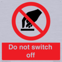 do-not-switch-off-prohibition-sign~